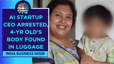 Ai Startup Ceo Suchana Seth Held Body Of 4 Year Old Son Found In