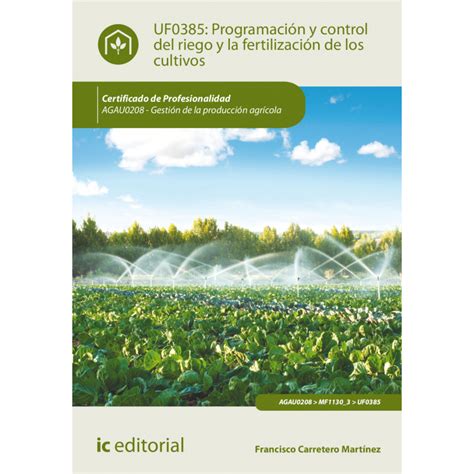 Libro De Programación Y Control Del Riego Y La Fertilización De Los