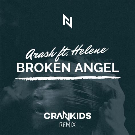 Stream Arash ft. Helene - Broken Angel (Crankids Remix) by CRANKIDS | Listen online for free on ...