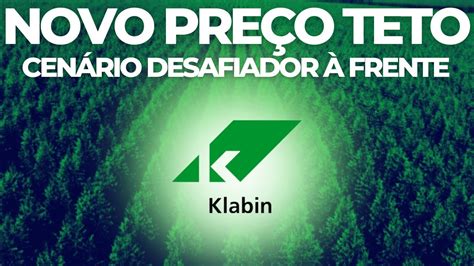 URGENTE KLABIN NOVO PREÇO TETO E PROJEÇÕES AÇÕES KLBN11 KLBN3 KLBN4