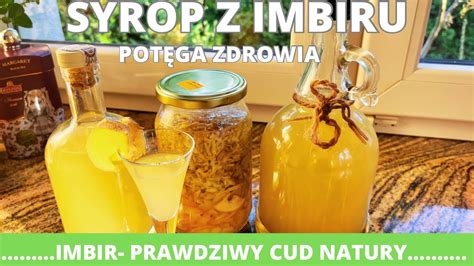 Syrop z imbiru prawdziwy cud natury Potęga zdrowia Jak zrobić syrop