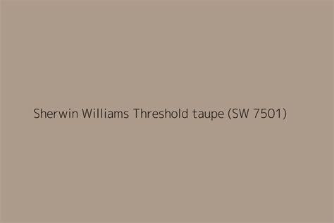 Sherwin Williams Threshold Taupe Sw 7501 Color Hex Code