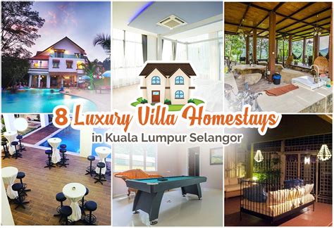 Luxury Homestay Villas In Kuala Lumpur Selangor That Got Everything You Need From Private Pool