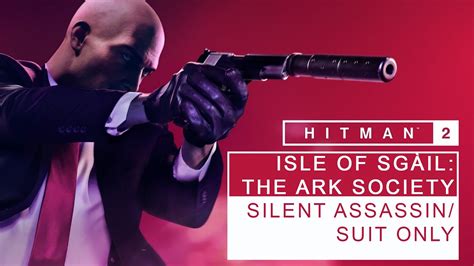 Hitman™ 2 Isle Of Sgàil The Ark Society Silent Assassin Suit Only