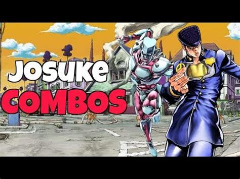 Josuke Higashikata Part 4 Combos JoJo S Bizarre Adventure All Star