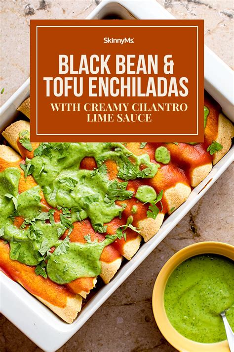 Black Bean And Tofu Enchiladas With Creamy Cilantro Lime Sauce Recipe