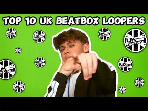 TOP 10 UK BEATBOX LOOPERS! - YouTube