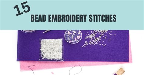 Bead Embroidery Stitches Tutorials For Basic Ones Sewguide