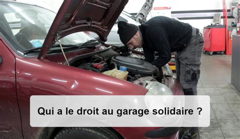 Qui A Le Droit Au Garage Solidaire Les Conditions à Remplir
