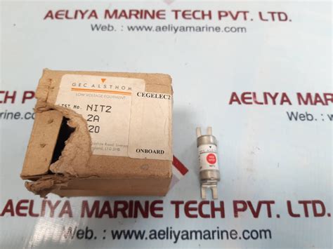 GEC ALSTHOM NIT2 FUSE - Aeliya Marine 