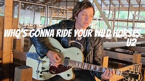 Whos Gonna Ride Your Wild Horses U2 Acoustic Cover By Johnny