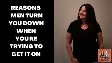 Why Do Men Turn Down Sex YouTube