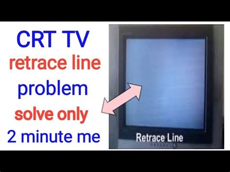 Crt Tv Retrace Line Problem Solution Full Detail Youtube