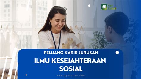 9 Peluang Karir Jurusan Ilmu Kesejahteraan Sosial