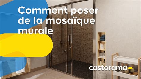 Comment Poser De La Mosa Que Murale Dans Une Douche Castorama Youtube