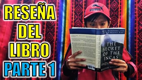 Reseña Del Libro El Secreto De Los Incas De William Sullivan Parte 1