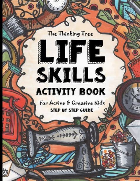 Life Skills Activity Book For Active And Creative Kids The Thinking