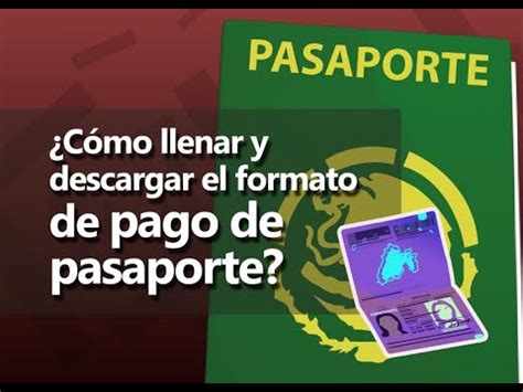 Cómo llenar y descargar el formato de pago de pasaporte YouTube