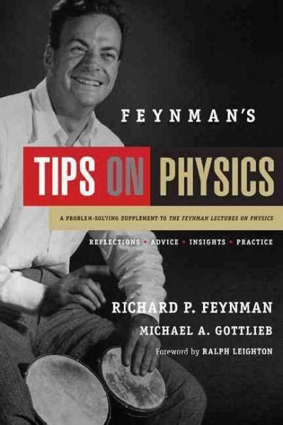 Feynmans Tips On Physics Reflections Advise Insights Practice A