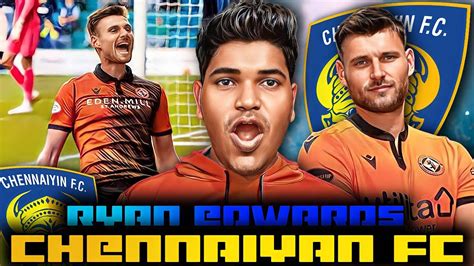 Ryan Edwards To Chennaiyin Fc Ryan And Stephen Eze Solid For