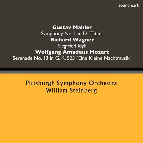 Mahler Symphony No 1 In D Major Titan Wagner Siegfried Idyll