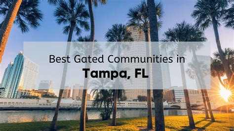 Gated Communities in Tampa 🔑 | 7 Gorgeous & Safe Tampa Gated Communities