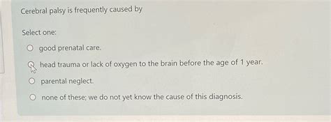 Solved Cerebral Palsy Is Frequently Caused BySelect One Good Chegg