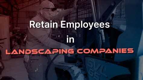 How To Retain Employees In Landscaping Companies Synkedup Landscape