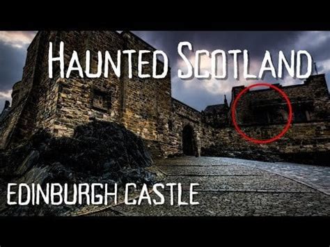 Haunted Scotland Edinburgh Castles Ghosts : r/GhostAdventures