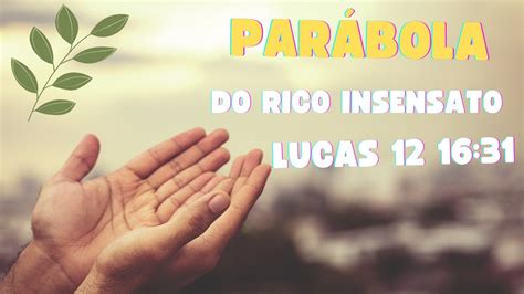 Lucas 12 16 21 Parábola do Rico Insensato YouTube