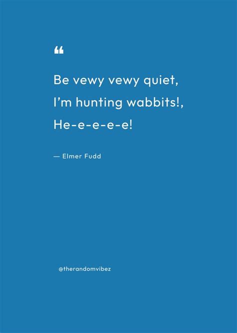 44 Best Elmer Fudd Quotes And Sayings From Looney Tunes The Random Vibez