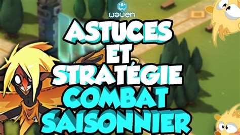 Strat Gie Combat Saisonnier Des Tofu Faire Fragments De Wakfu