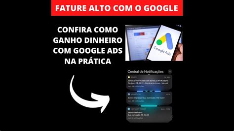 Aprenda Como Faturar Alto Google Ads Google Ads Na Pr Tica