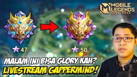 LIVE PUSH RANK 47 MALAM INI MYTHICAL GLORY SOLO RANK MABAR