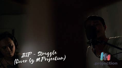 Bip Struggle Cover Akustik By Mprojection Youtube