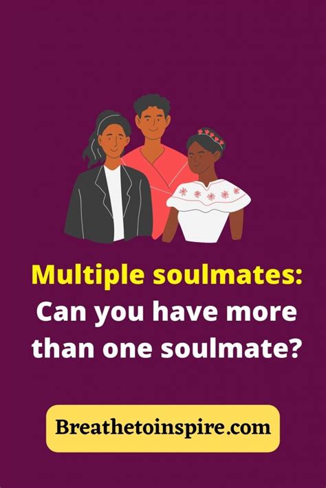 Multiple Soulmates Can You Have More Than One Soulmate Breathe To Inspire