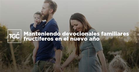 Manteniendo devocionales familiares fructíferos en el nuevo año