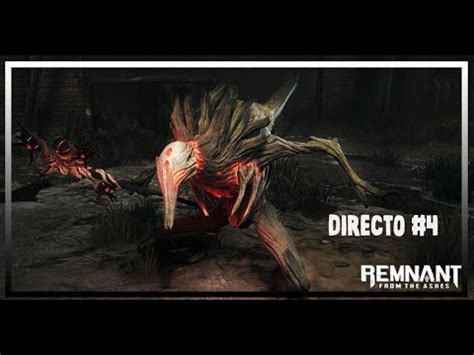 Remnant From The Ashes Directo Gameplay Espa Ol Youtube