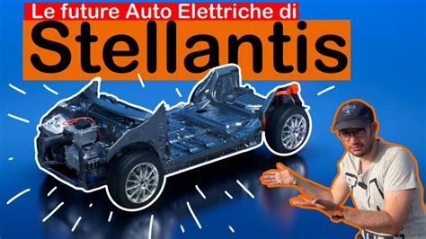 Stellantis Ecco Come Saranno Le Auto Elettriche Del Gruppo YouTube