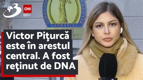 Victor Pi Urc Este N Arestul Central A Fost Re Inut De Dna Youtube