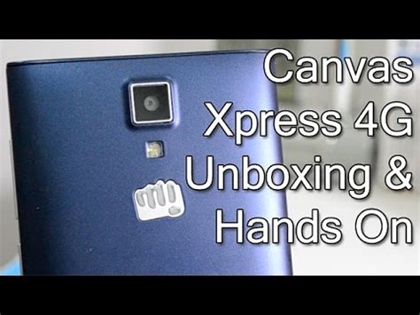 Micromax Canvas Xpress 4G Unboxing And Hands On Review YouTube