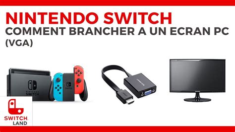 Brancher sa NINTENDO Switch à un écran de PC YouTube