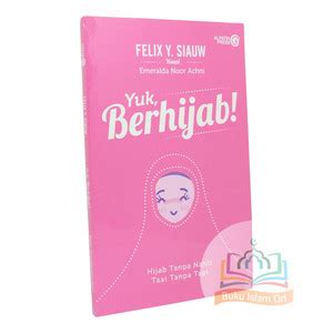 Jual Yuk Berhijab Original Felix Y Siauw Press Jakarta Pusat