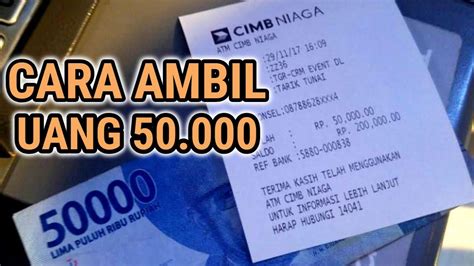 Cara Ambil Uang 50 000 Di ATM Cimb Niaga YouTube