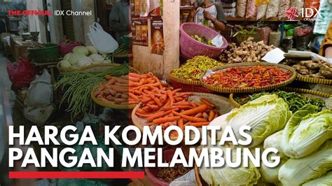 Harga Komoditas Pangan Melambung IDX CHANNEL YouTube