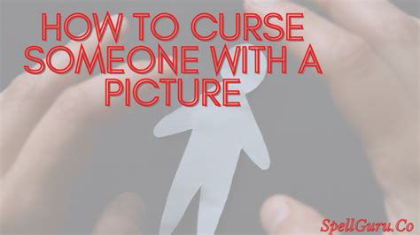 How To Curse Someone With A Picture Spell Guru