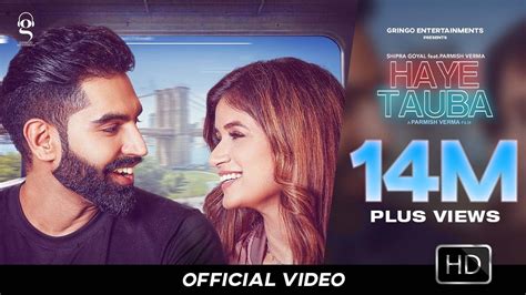 Haye Tauba Lyrics Meaning In English Shilpa Goyal Ft Parmish Verma Lyrics Translated