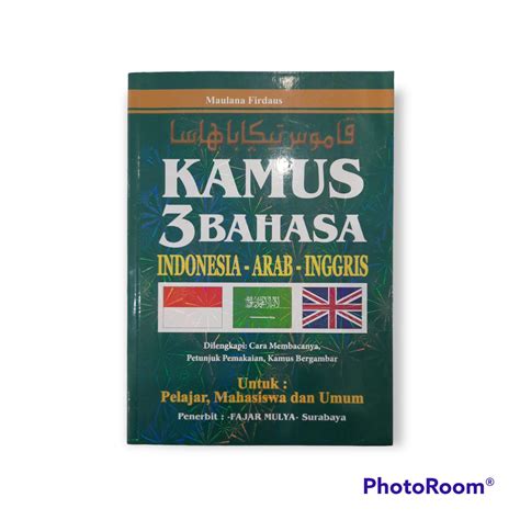 Kamus Bahasa Indonesia Arab Inggris Dilengkapi Cara Membaca Nya Untuk