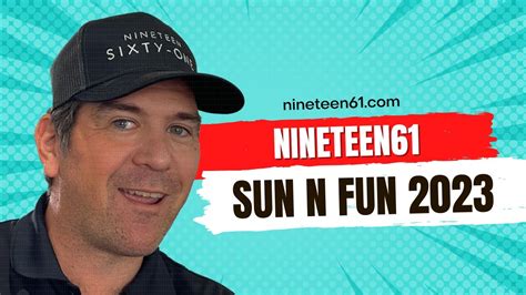 NINETEEN61 SUN N FUN 2023 YouTube