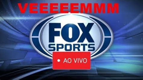 Fox Sports Ao Vivo Youtube